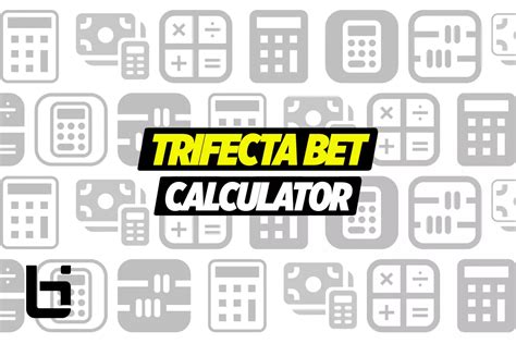 trifecta part wheel calculator|Trifecta Calculator .